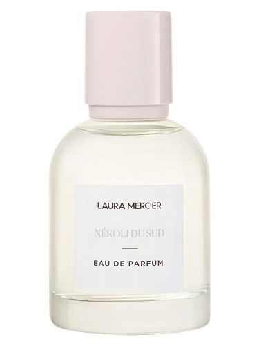 Laura Mercier - Neroli du Sud Eau de Parfum