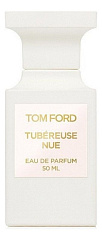 Tom Ford - Tubereuse Nue